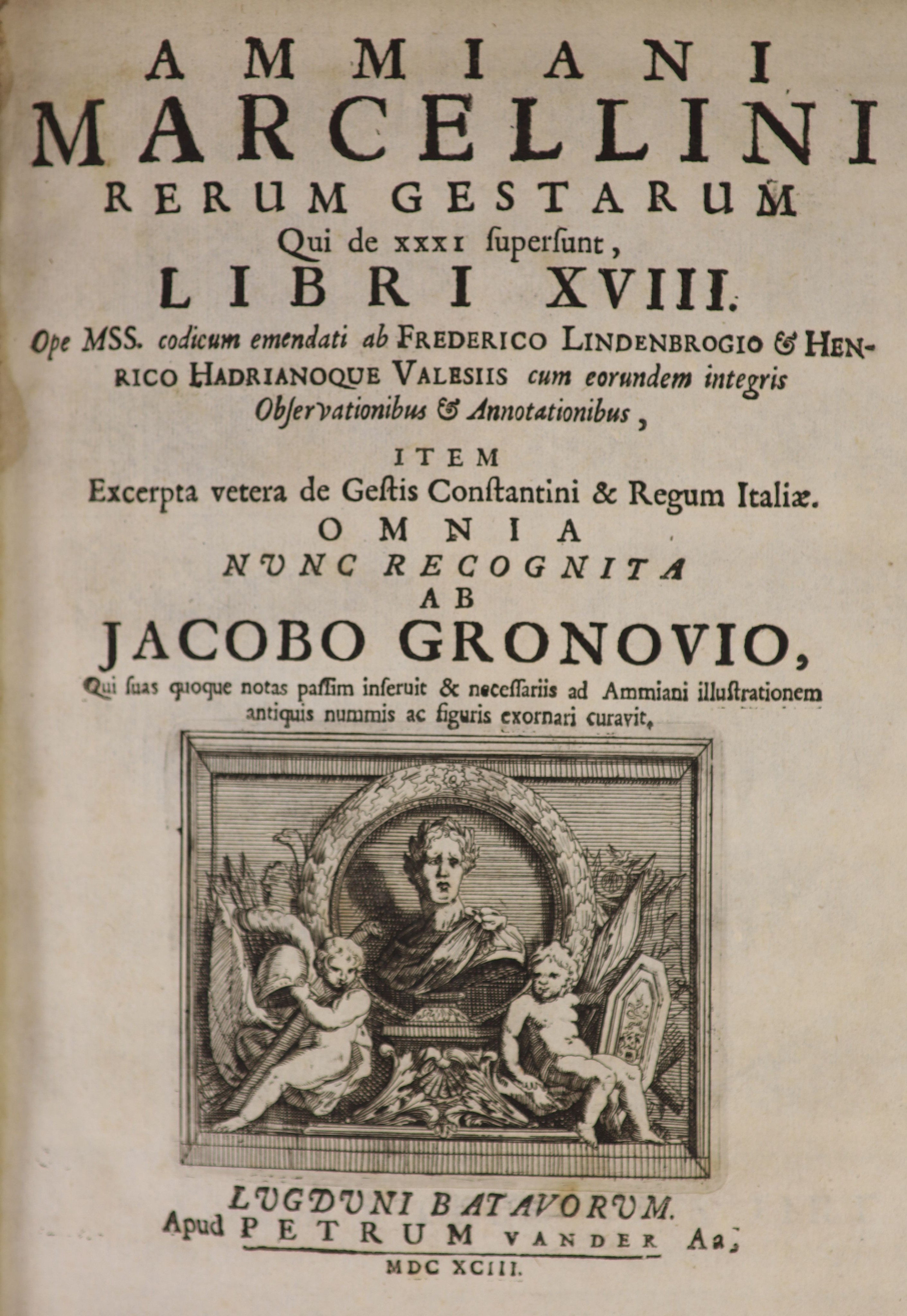 Ammianus Marcellinus - Rerum Gestarum qui de XXXI supersunt libri XVII... omnia nunc recognita ab Jacobo Gronovio ... pictorial engraved and printed titles, portrait (editor)